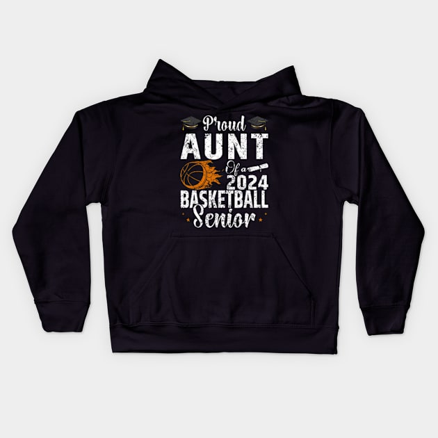 Proud Aunt of a 2024 Senior Basketball Senior Aunt 2024 Kids Hoodie by Daysy1